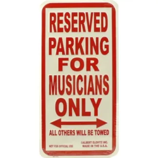 Reserved for Musicians Parking Sign