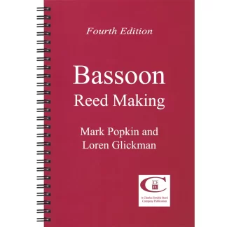 Bassoon Reed Making by Popkin and Glickman, 4th Edition